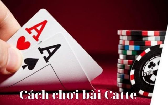 Cách chơi bài Cát Tê cho tân game thủ