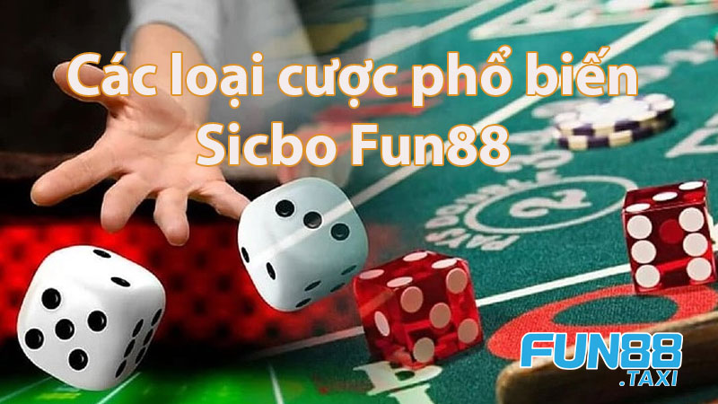 cac-loai-cuoc-sicbo-fun88