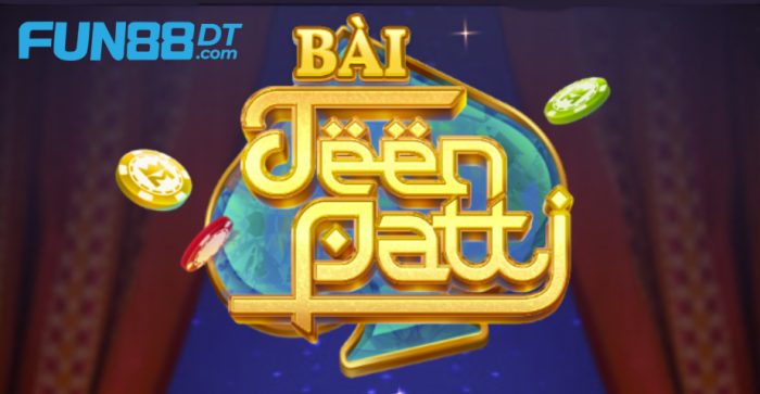 bai-teen-patti-fun88-la-gi