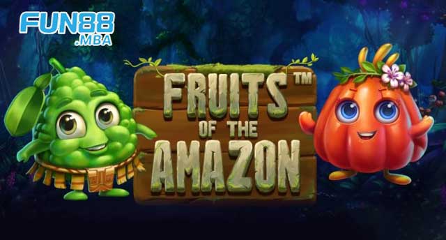 fruits-of-the-amazon-cuoc-phieu-luu-ky-thu-trong-the-gioi-slot-tai-fun88-mba