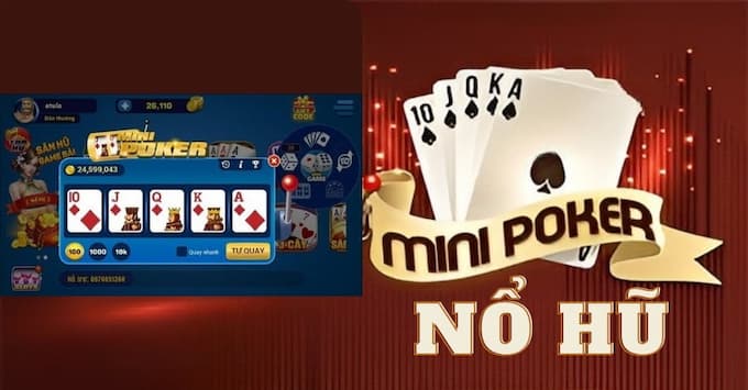 Hướng dẫn cách chơi nổ hũ mini poker