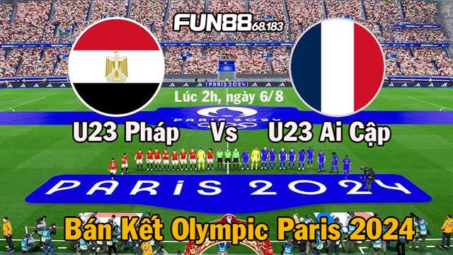 U23 Pháp Vs U23 Ai Cập (2h, 6/8)