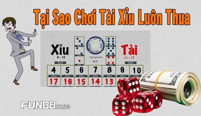 Tại Sao Chơi Tài Xỉu Toàn Thua