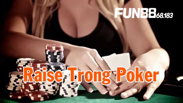 Raise Trong Poker