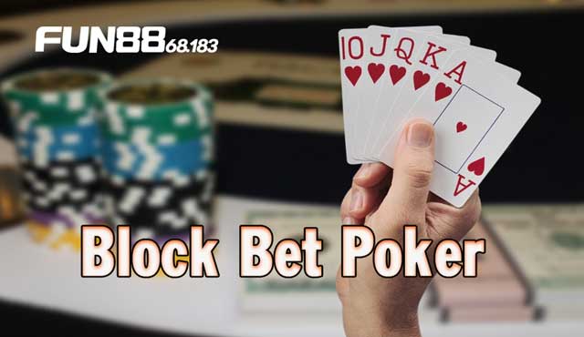 Block Bet Poker